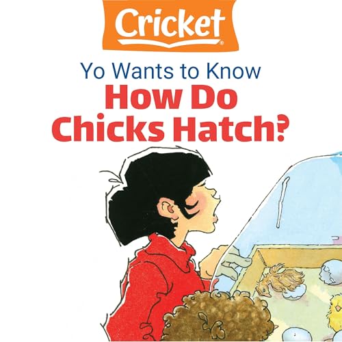 Yo Wants to Know: How Do Chicks Hatch? by Lea Daniel episode artwork