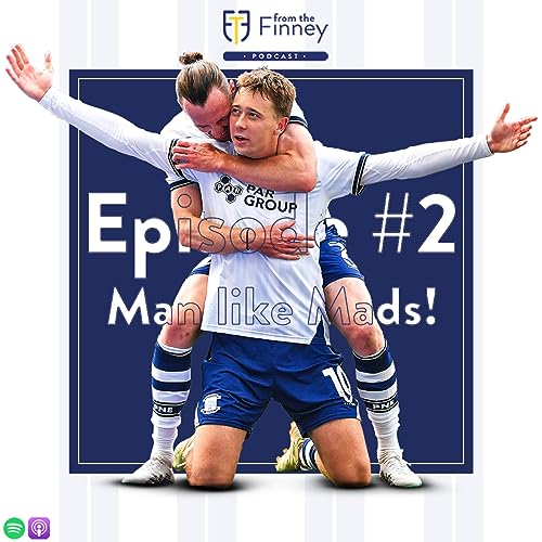 Episode #2 // Man like Mads! // From the Finney Podcast