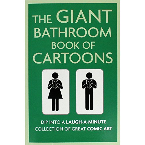 The Giant Bathroom Book of Cartoons: Dip into a laugh-a-minute collection of great comic art