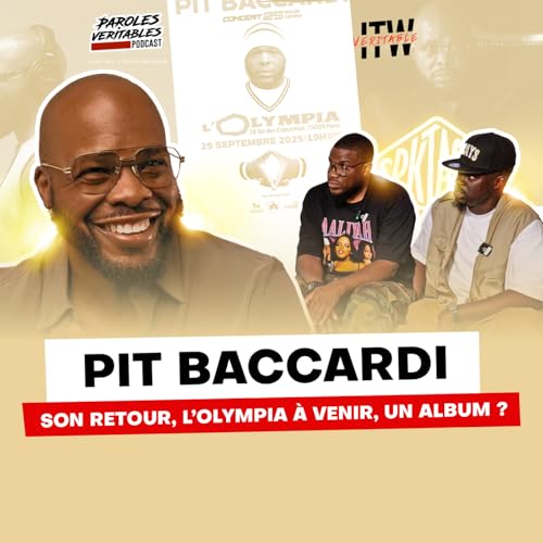 『Pit Baccardi : Son retour, le concert à l'olympia, Dosseh... | ITW Veritable』のカバーアート