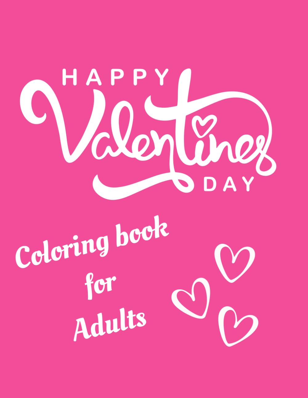 Valentine’s Day Coloring Book for Adults.: 100 Relaxing Love-Themed Coloring Pages for Stress Relief, Mindfulness and Creative Calm