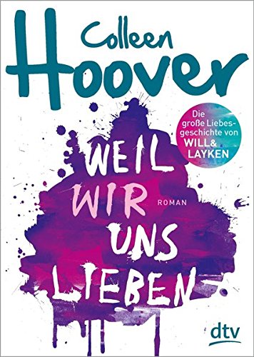 Weil wir uns lieben: Roman (Will & Layken-Reihe, Band 3)