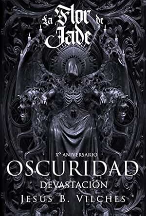 Flor de Jade VI: Oscuridad II Devastación (La Flor de Jade nº 6)