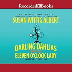 The Darling Dahlias and the Eleven O'Clock Lady Audiolibro Por Susan Wittig Albert arte de portada