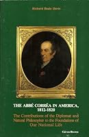 Abbe Correa in America 1812-1820: The Contributions of the Diplomat 0943722179 Book Cover