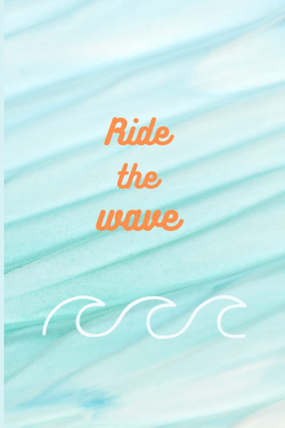 Ride the wave (Mental health Journals)