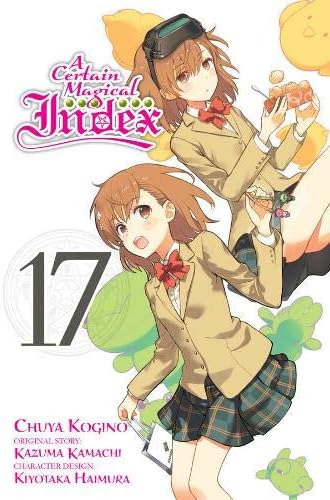 A Certain Magical Index, Vol. 17 (manga) (A Certain Magical Index (manga), 17)