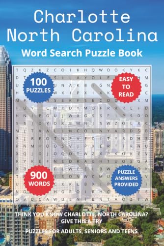 Charlotte North Carolina Word Search Puzzle Book: Think you know Charlotte, North Carolina? Give this a try. Puzzles for Adults, Seniors and Teens. (Cities of North Carolina Word Search Books)