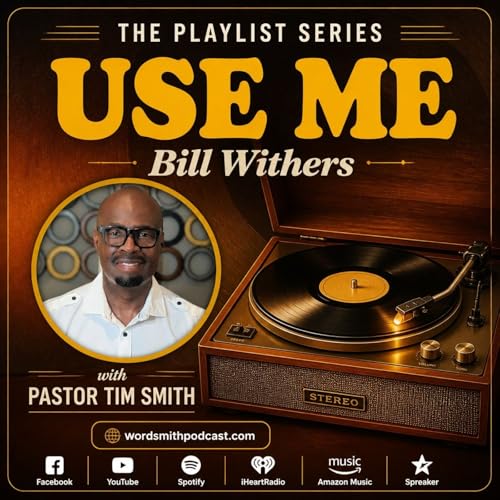 The Playlist Series: "Use ME" (Bill Withers)