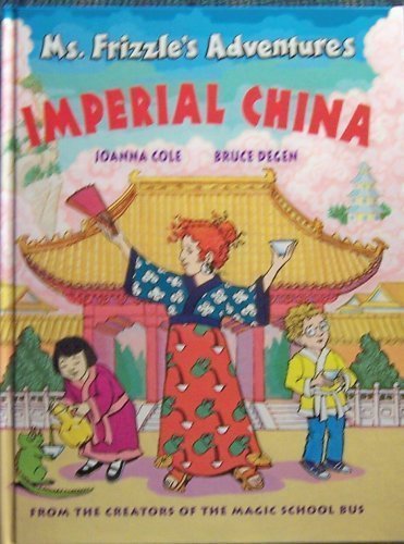 Ms. Frizzle's Adventures: Imperial China (From ... B010TTCRWK Book Cover