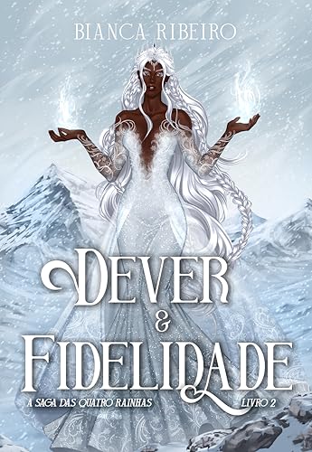 DEVER E FIDELIDADE (A Saga das Quatro Rainhas Livro 2)