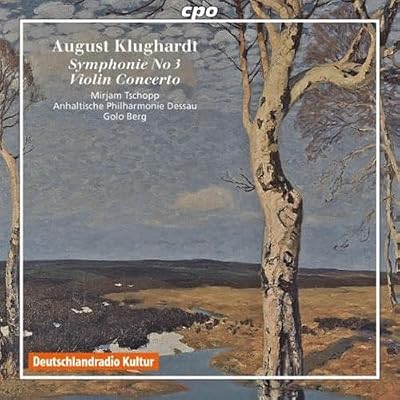 Klughardt: Violin Concerto, Symphony 3