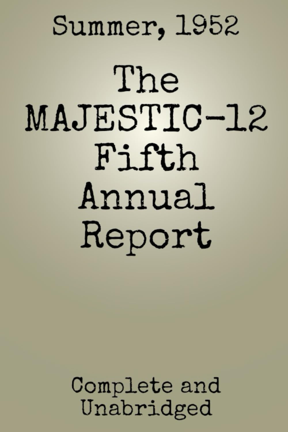 The MAJESTIC-12 Fifth Annual Report (UFO/UAP Documents of Interest)