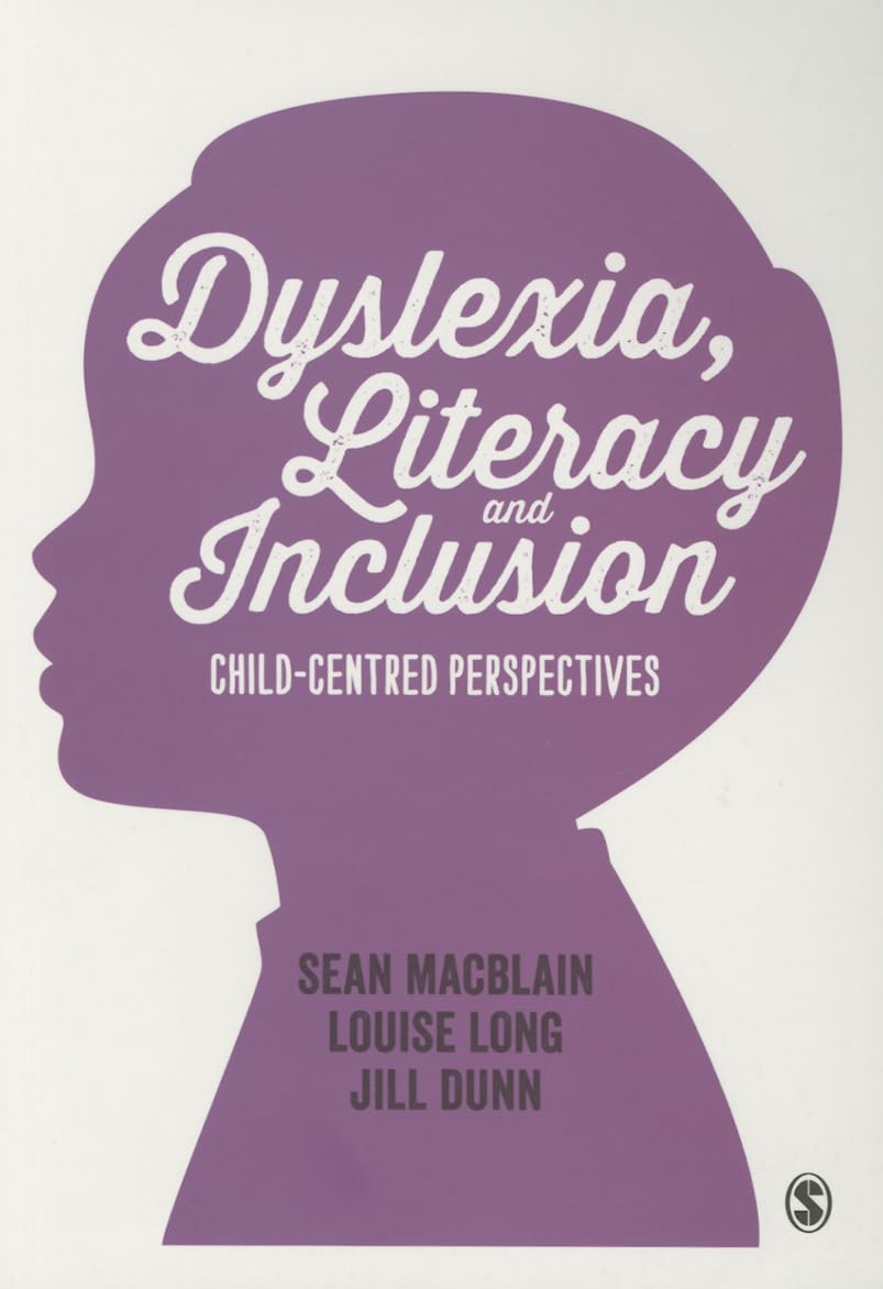 Dyslexia, Literacy and Inclusion: Child-centred perspectives