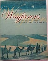 Wayfarers : The Spiritual Journeys of Nicholas and Helena Roerich 0964032163 Book Cover