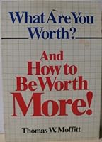What are you worth?: And how to be worth more! 0673381919 Book Cover