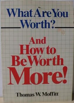 Paperback What Are You Worth?: And How to Be Worth More! Book
