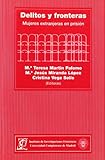  Delitos y fronteras. Mujeres extranjeras en prisión (Investigaciones feministas)