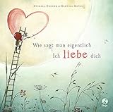  Wie sagt man eigentlich: Ich liebe dich (Mini-Ausgabe)
