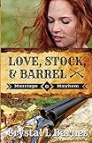 Love, Stock, & Barrel (Marriage & Mayhem)