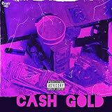  CASH GOLD [Explicit]