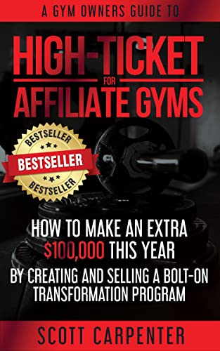 High-Ticket For Affiliate Gyms: How To Make An Extra $100