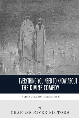 Everything You Need to Know About the Divine Comedy: A Study Guide for Dante's Classic