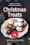 Christmas Treats: Quick & Easy German Recipes