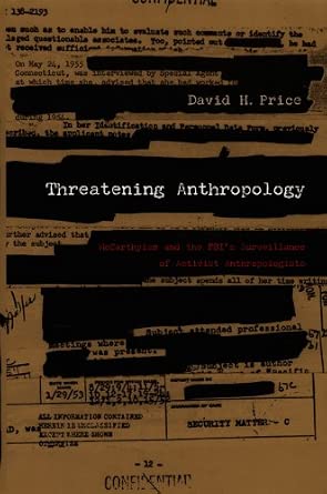 Threatening Anthropology: McCarthyism and the FBI's Surveillance of Activist Anthropologists book cover