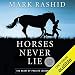 Horses Never Lie, 2nd Edition: The Heart of Passive Leadership