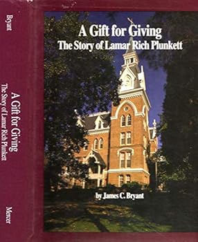 Hardcover A Gift for Giving: The Story of Lamar Rich Plunkett Book