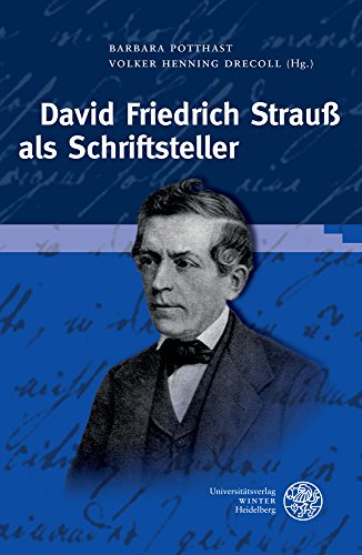 David Friedrich Strauss ALS Schriftsteller (Beihefte Zum Euphorion) (German Edition)