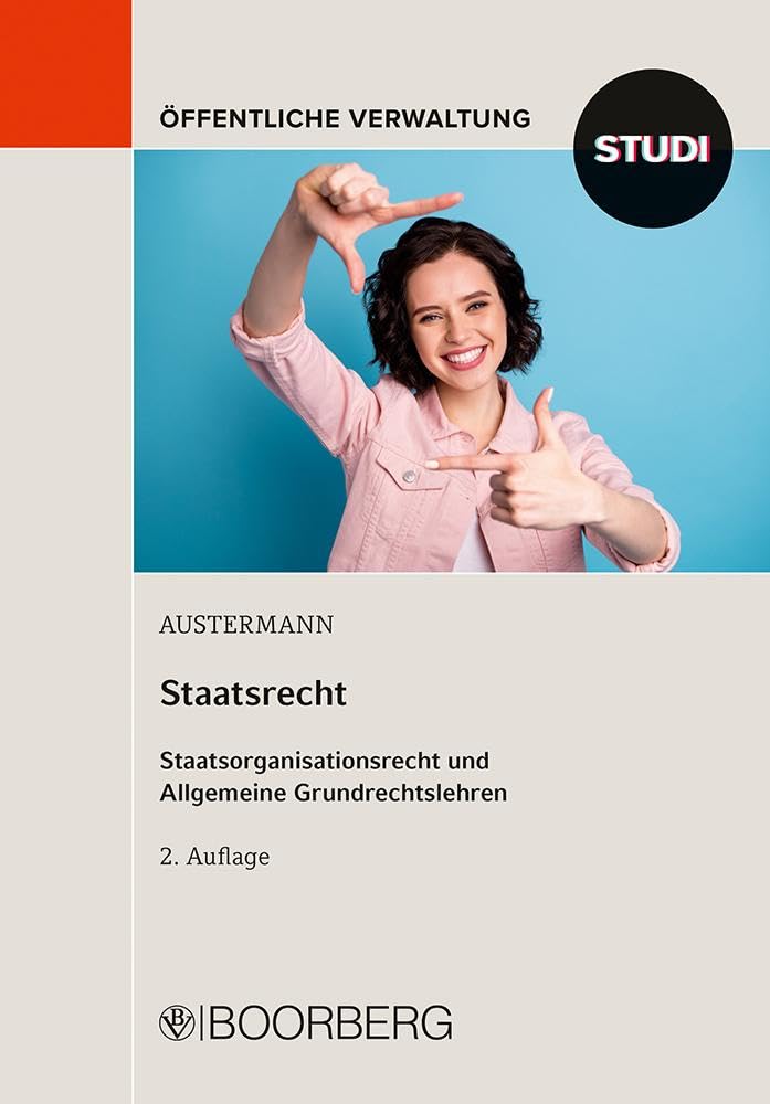 Staatsrecht: Staatsorganisationsrecht und Allgemeine