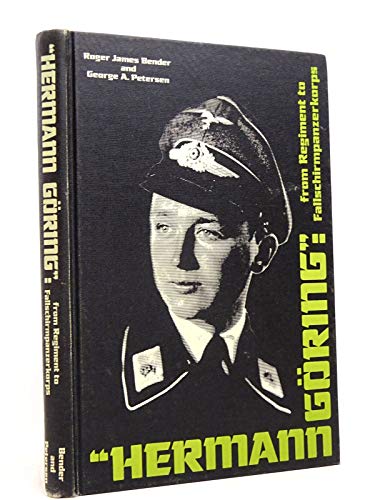 Hermann Goering: From Regiment to Fallschirmpanzerkorps