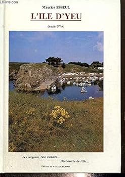 Paperback L'i^le d'Yeu (insula OYA): Ses origines, son histoire-- , de´couverte de l'i^le-- (French Edition) [French] Book