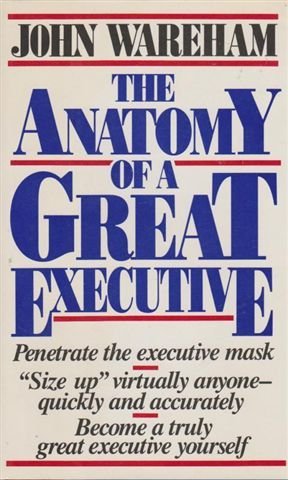 The Anatomy of a Great Executive 0887305059 Book Cover