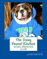 The Dawg Pound Kitchen: WCHS Booster Club 1441413685 Book Cover