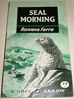 SEAL MORNING (G107) - Grey Arrow B005MGAHMI Book Cover