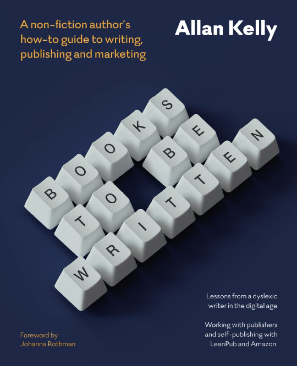 Books to be Written: A non-fictions author's how-to guide to writing, publishing and marketing: A non-fiction author’s how-to guide to writing, publishing & marketing you own books