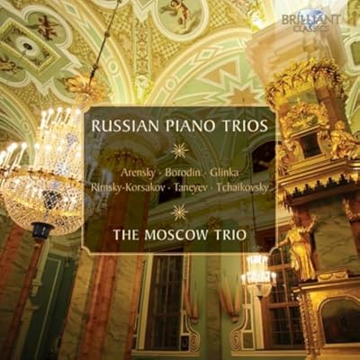 Russian Piano Trios: Music by Arensky; Borodin; Glinka; Rimsky-Korsakov; Taneyev; Tchaikovsky