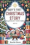  Baby\'s First Christmas Story : Bible Lessons About the Birth Of Jesus (English Edition)