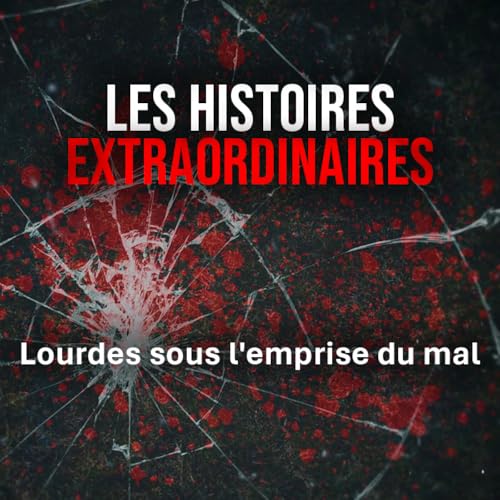 Page de couverture de Lourdes sous l'emprise du mal : histoires extraordinaires