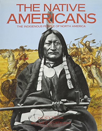 The Native Americans: The Indigenous People of N Orth America