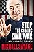 Stop the Coming Civil War: My Savage Truth