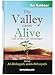 The Valley Came Alive