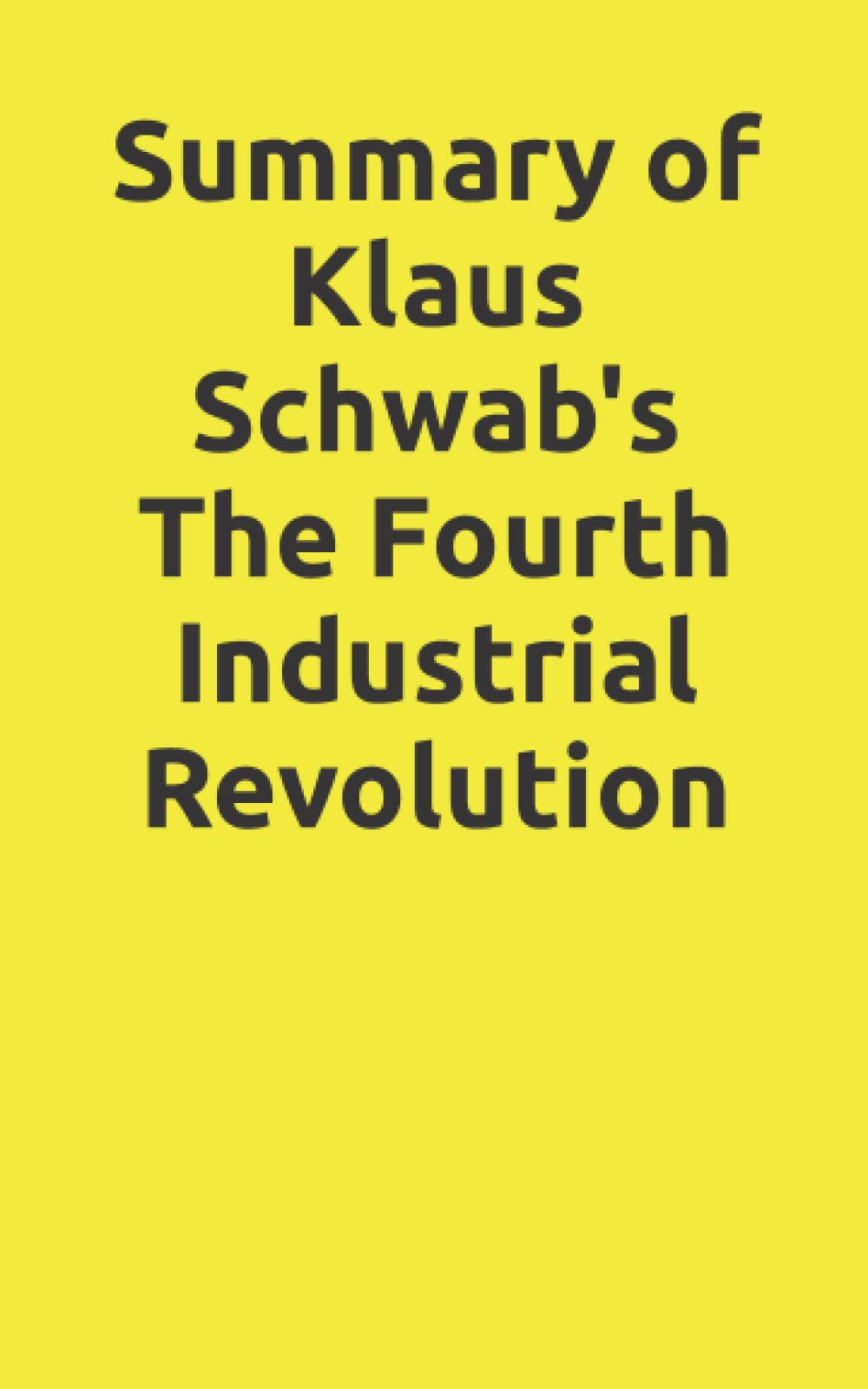 Buy Summary Of Klaus Schwab s The Fourth Industrial Revolution Online 