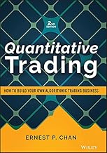 Quantitative Trading: How to Build Your Own Algorithmic Trading Business (Wiley Trading)