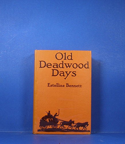 OLD DEADWOOD DAYS B00085X3NI Book Cover