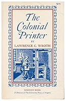 The Colonial Printer, by Lawrence C. Wroth B0026QPFXS Book Cover