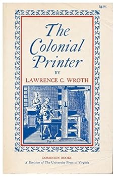 Paperback The Colonial Printer, by Lawrence C. Wroth Book